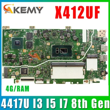 X412UF Материнская плата Для ASUS X412UA X412U X412UB F412U J412U A412U Материнская плата ноутбука 4417U I3 I5 I7 8th Gen 4G/RAM 90NB0KP0-R00020